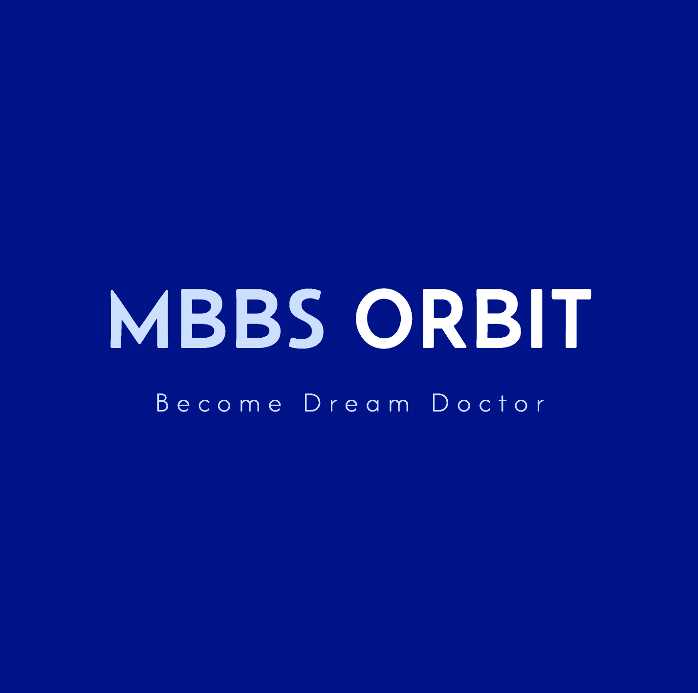 MBBS Orbit — Become Dream Doctor